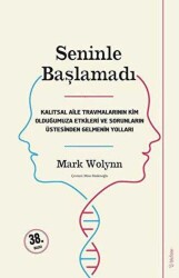 Seninle Başlamadı - Mark Wolynn - Sola Unitas