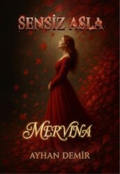 Sensiz Asla-Mervina - MST Ajans Production