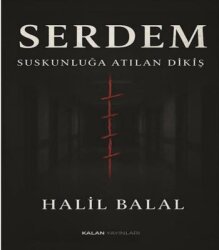 Serdem-Suskunluğa Atılan Dikiş - Kalan Yayınları