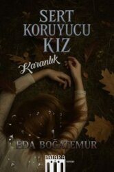 Sert Koruyucu Kız - Patara Kitap