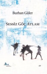 Sessiz Göç Atlası - DENİZ KÜLTÜR SANAT EDEBİYAT YAYINLARI