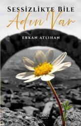  Sessizlikte Bile Adın Var - Serüven Yayınevi