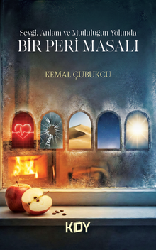 Sevgi, Anlam ve Mutluluğun Yolunda Bir Peri Masalı - 1