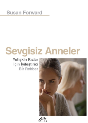 Sevgisiz Anneler - 1
