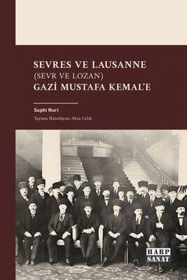 Sevres ve Lausanne (Sevr ve Lozan) Gazi Mustafa Kemal'e - 1