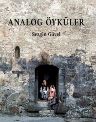 Sezgin Güvel Analog Öyküler Uzam Yayınları - Uzam Yayınları