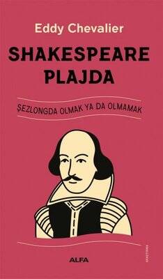 Shakespeare Plajda - Şezlongda Olmak ya da Olmamak - 1