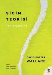 Sicim Teorisi - Tenis Üzerine Yazar: David Foster Wallace - Siren Yayınları