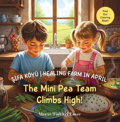 Şifa Köyü - Healing Farm in April - The Mini Pea Team Climbs High! - 1