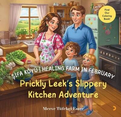 Şifa Köyü - Healing Farm in February - Prickly Leek's Slippery Kitchen Adventure - 1