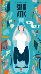 Sıfır Atık - Ola Woldańska-Plocińska - Uçan Fil Yayınları