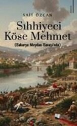 Sıhhiyeci Köse Mehmet (Sakarya Meydan Savaşı'nda) - Karina Yayınevi