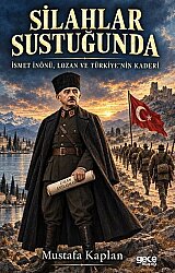 Silahlar Sustuğunda İsmet İnönü, Lozan ve Türkiye'nin Kaderi - GECE KİTAPLIĞI