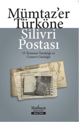 Silivri Postası - 15 Temmuz Tanıklığı ve Cezaevi Günlüğü - Matbuat Yayın Grubu