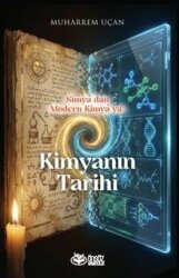Simya'dan Modern Kimya'ya: Kimyanın Tarihi - Önsöz Yayıncılık