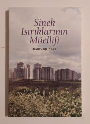 Sinek Isırıklarının Müellifi Yazar: Barış Bıçakçı - İletişim Yayınları
