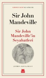 Sir John Mandeville'in Seyahatleri - Sir John Mandeville - Kırmızı Kedi Yayınevi