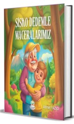 Şişko Dedemle Maceralarımız - Ahmet Yazıcı - Dionysos Yayın Group