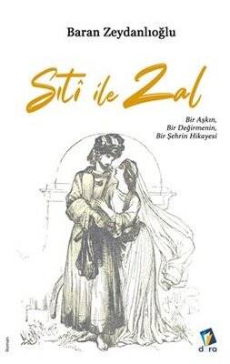 Sıti İle Zal - Bir Aşkın Bir Değirmenin Bir Şehrin Hikayesi - 1