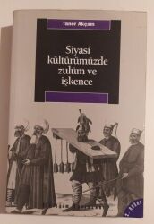 Siyasi Kültürümüzde Zulüm ve İşkence - İletişim Yayınları