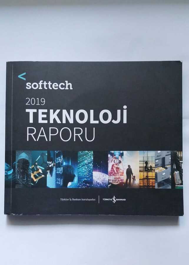 Softtech 2019 Teknoloji Raporu İş Bankası Yayınları