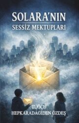 Solara'nın Sessiz Mektupları - Tunç Yayıncılık