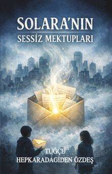 Solara'nın Sessiz Mektupları - 1