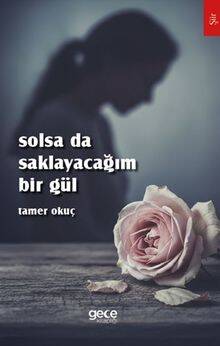 Solsa da Saklayacağım Bir Gül - 1