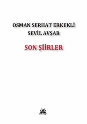 Son Şiirler Yazar: Osman Serhat Erkekli - Artshop Yayıncılık