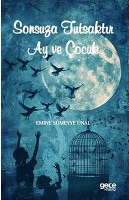 Sonsuza Tutsaktır Ay ve Çocuk - 1