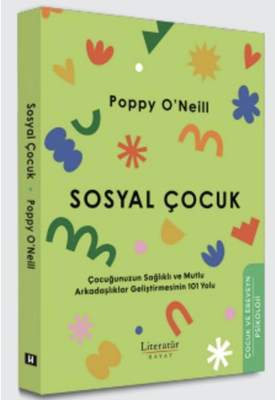Sosyal Çocuk Çocuğunuzun Sağlıklı ve Mutlu Arkadaşlıklar Geliştirmesinin 101 Yolu - 1