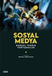 Sosyal Medya: Güncel Teorik Tartışmalar - Çizgi Kitabevi