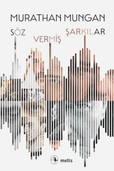 Söz Vermiş Şarkılar - Metis Yayınları