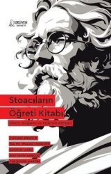 Stoacıların Öğreti Kitabı - Zihnin, Doğanın ve Erdemin Rehberi - Serüven Yayınevi
