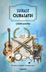 Suikast Olmasaydı - Masa Kitap