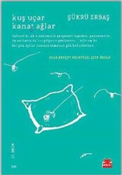 Şükrü Erbaş Kuş Uçar Kanar Ağlar Kırmızı Kedi Yayınları - Kırmızı Kedi Yayınevi