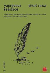 Şükrü Erbaş Yaşıyoruz Sessizce Kırmızı Kedi Yayınları - Kırmızı Kedi Yayınevi