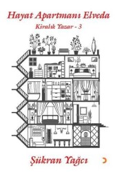 Şükrü Yağcı Hayat Apartmanı Elveda - Kiralık Yazar 3 Cinius Yayınları - Cinius Yayınları