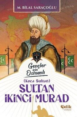 Sultan İkinci Murad - Gençler İçin Osmanlı - 1