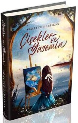 Sümeyye Demirkan Çiçekler ve Yasemin Ephesus Yayınları - Ephesus Yayınları