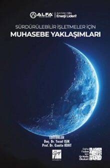 Sürdürülebilir İşletmeler İçin Muhasebe Yaklaşımları - 1
