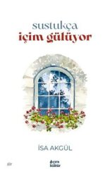 Sustukça İçim Gülüyor - Çıra Yayınları