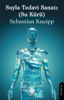 Suyla Tedavi Sanatı (Su Kürü) - 1