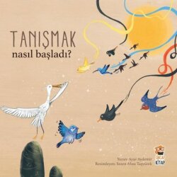 Tanışmak 3 - Nasıl Başladı? - Sincap Kitap
