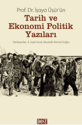 Tarih ve Ekonomi Politik Yazıları Prof. Dr. İşaya Üşür'ün - Dost Kitabevi Yayınları