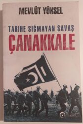 Tarihe Sığmayan Savaş Çanakkale Mevlüt Yüksel - Eftalya Kitap