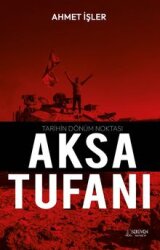 Tarihin Dönüm Noktası Aksa Tufanı - Serüven Kitap