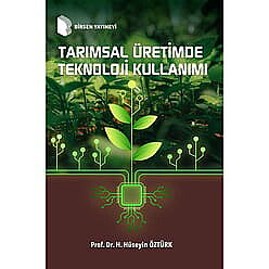 Tarımsal Üretimde Teknoloji Kullanımı - Birsen Yayınevi 