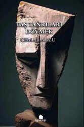 Taş Tanrıları Dövmek - Ego Kitap