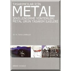 Tasarımcılar İçin Metal Şekillendirme Yöntemleri - Birsen Yayınevi 